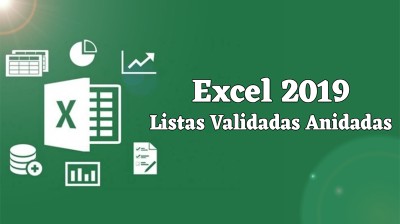 Curso Practico de Excel 2019 Intermedio-Avanzado - Listas Validadas Anidadas - Parte 2