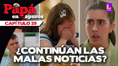 Papá en Apuros - CAPÍTULO 29 COMPLETO